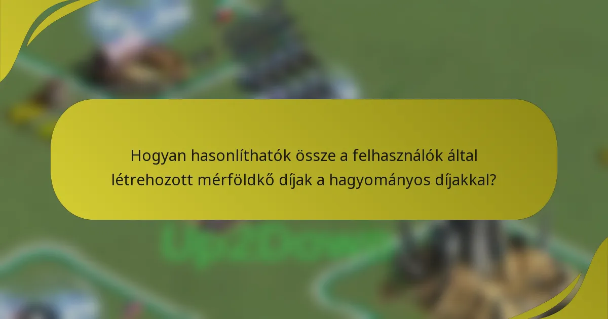 Hogyan hasonlíthatók össze a felhasználók által létrehozott mérföldkő díjak a hagyományos díjakkal?