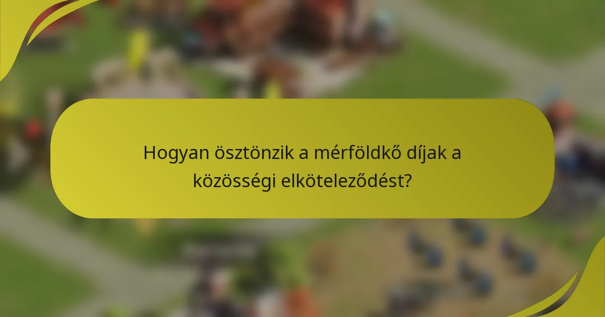 Hogyan ösztönzik a mérföldkő díjak a közösségi elköteleződést?