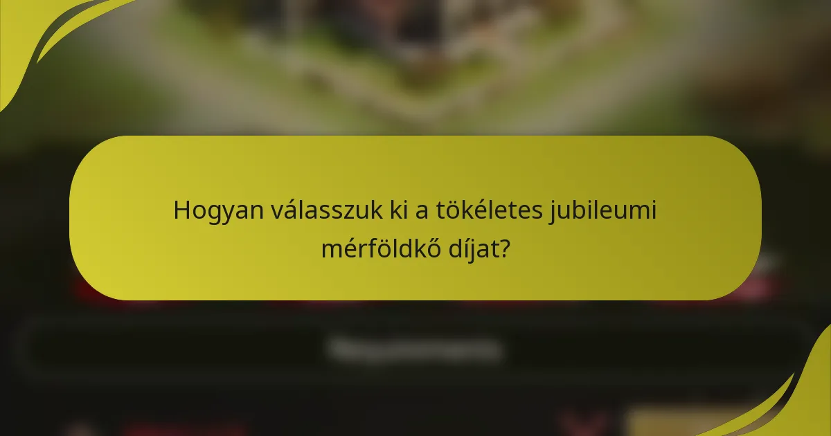 Hogyan válasszuk ki a tökéletes jubileumi mérföldkő díjat?