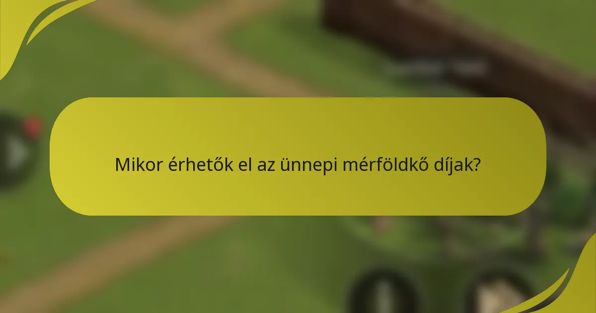 Mikor érhetők el az ünnepi mérföldkő díjak?