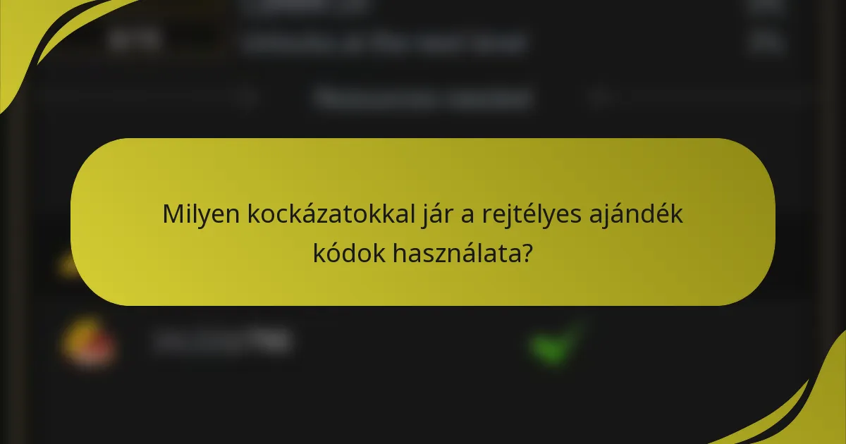 Milyen kockázatokkal jár a rejtélyes ajándék kódok használata?