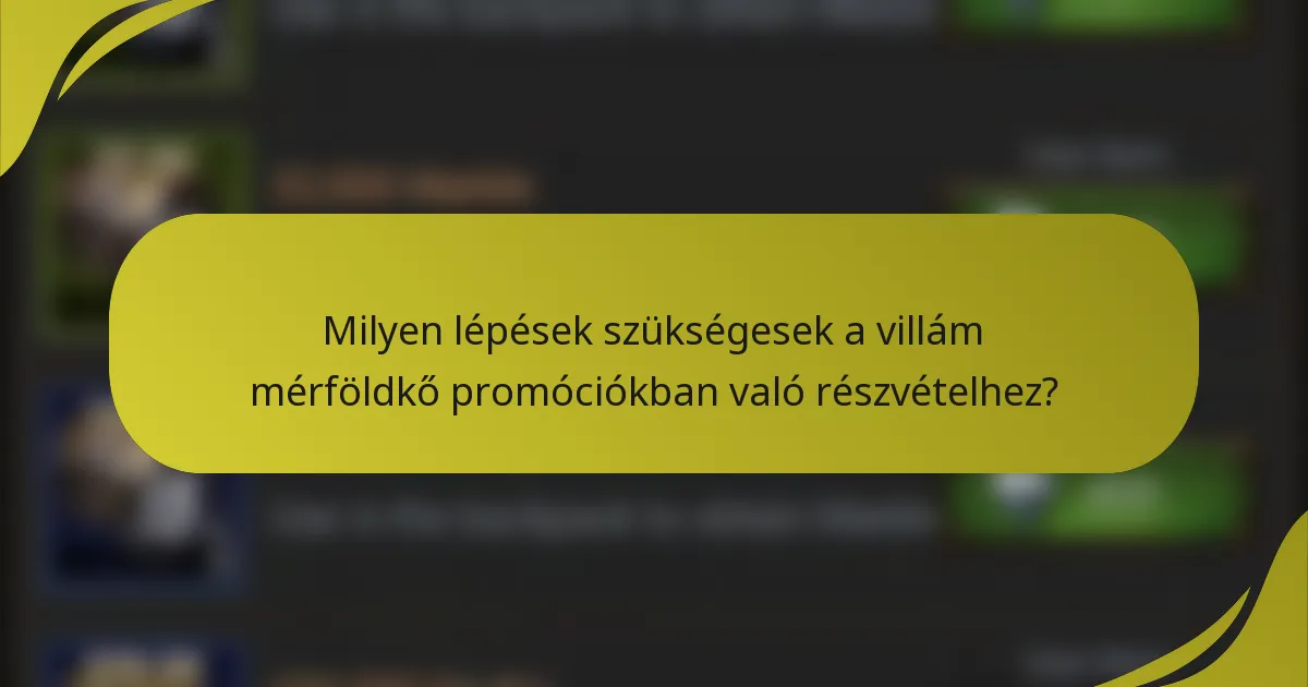 Milyen lépések szükségesek a villám mérföldkő promóciókban való részvételhez?